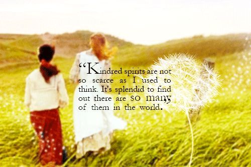 Kindred Spirits Quote form Anne of Green Gables by Lucy Maud Montgomery